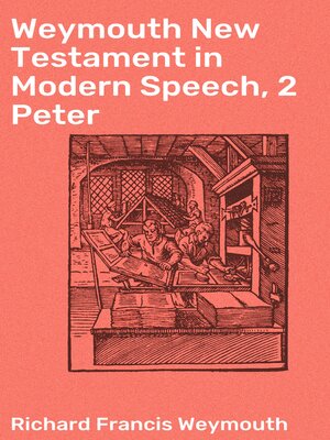 cover image of Weymouth New Testament in Modern Speech, 2 Peter